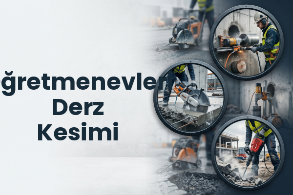 Öğretmenevleri Derz Kesimi