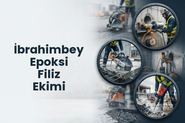 İbrahimbey Epoksi Filiz Ekimi