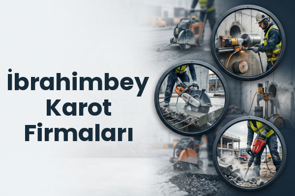 İbrahimbey Karot Firmaları