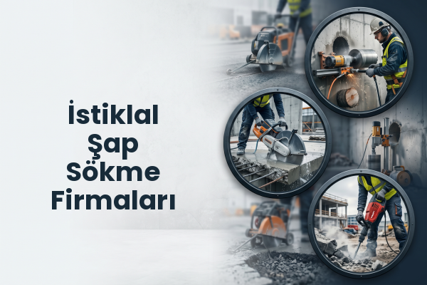 İstiklal Şap Sökme Firmaları