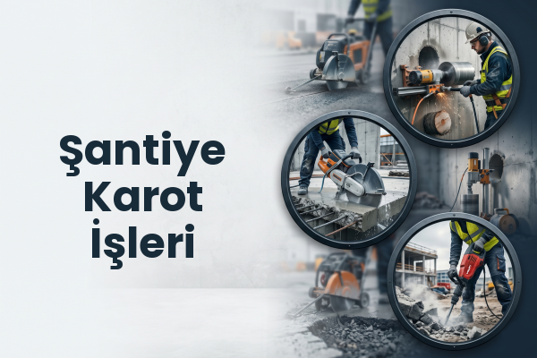 Şantiye Karot İşleri