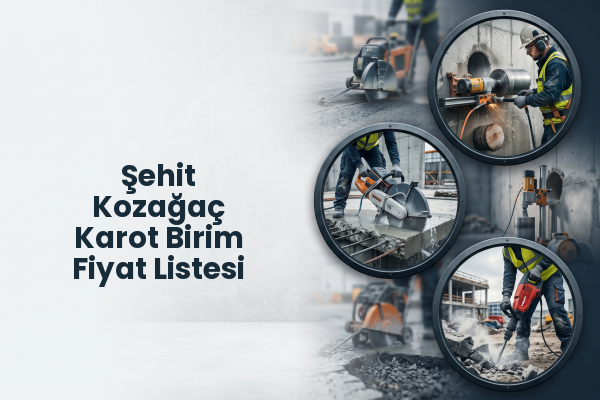 Şehit Kozağaç Karot Birim Fiyat Listesi
