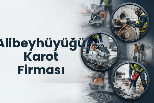 Alibeyhüyüğü Karot Firması