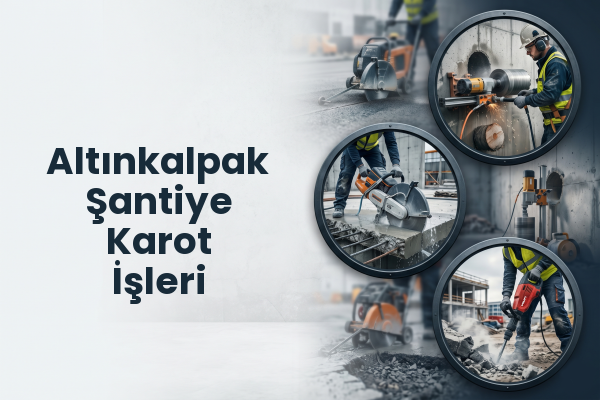 Altınkalpak Şantiye Karot İşleri
