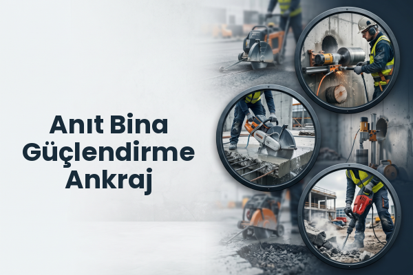 Anıt Bina Güçlendirme Ankraj