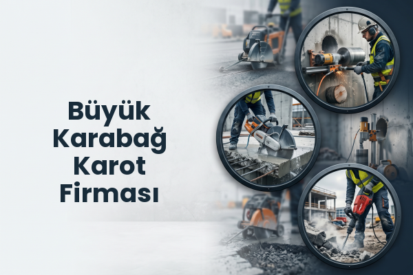Büyük Karabağ Karot Firması