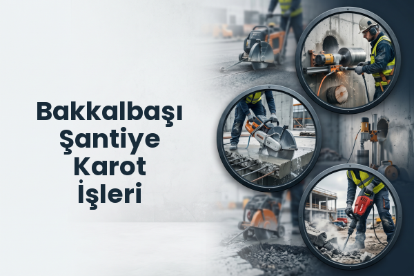 Bakkalbaşı Şantiye Karot İşleri