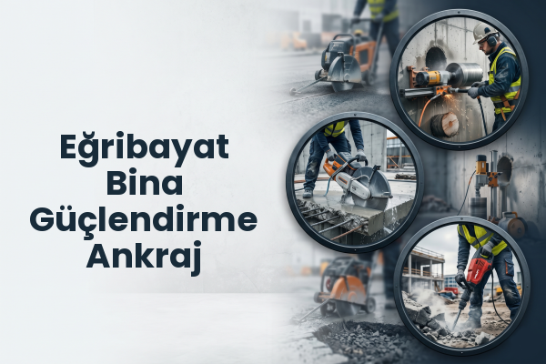 Eğribayat Bina Güçlendirme Ankraj