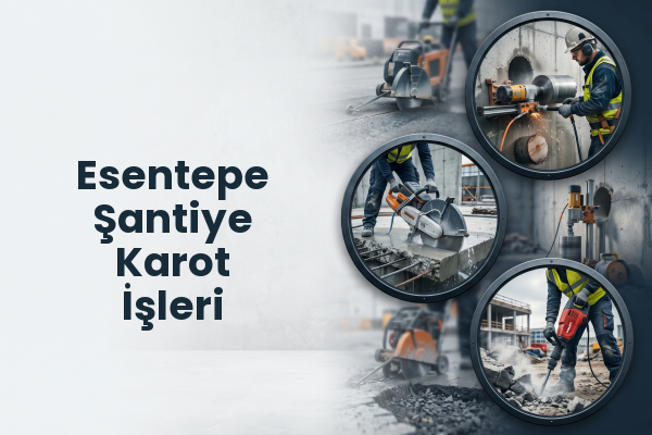 Esentepe Şantiye Karot İşleri