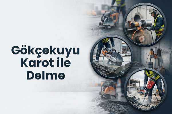 Gökçekuyu Karot ile Delme