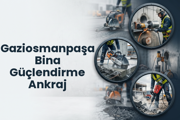 Gaziosmanpaşa Bina Güçlendirme Ankraj
