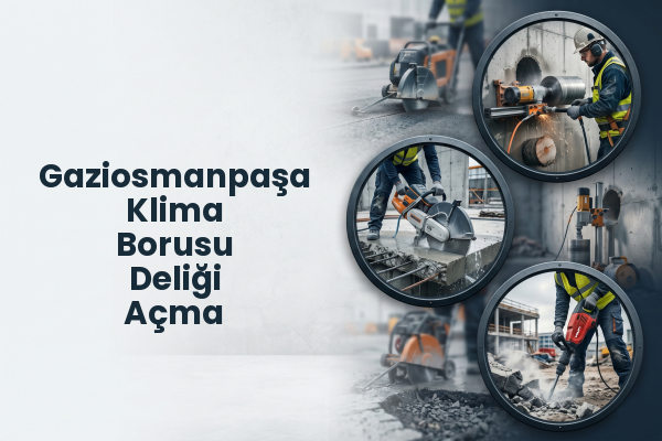Gaziosmanpaşa Klima Borusu Deliği Açma