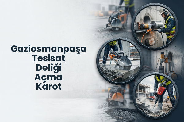 Gaziosmanpaşa Tesisat Deliği Açma Karot