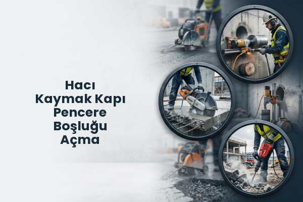 Hacı Kaymak Kapı Pencere Boşluğu Açma
