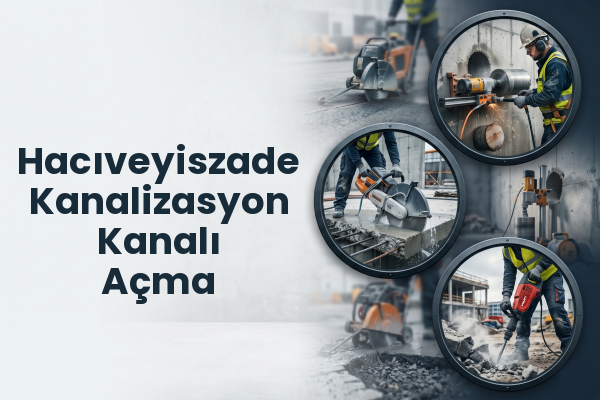 Hacıveyiszade Kanalizasyon Kanalı Açma