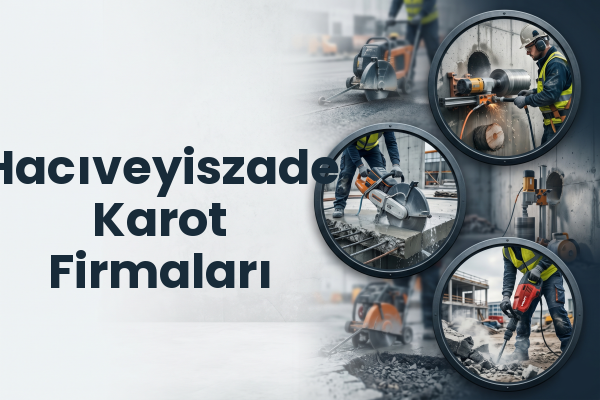 Hacıveyiszade Karot Firmaları