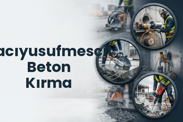 Hacıyusufmescit Beton Kırma