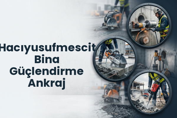 Hacıyusufmescit Bina Güçlendirme Ankraj