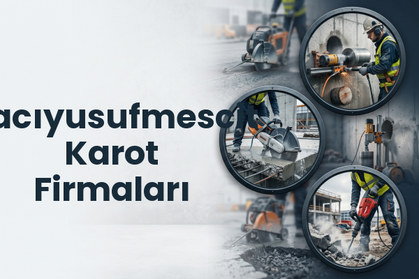 Hacıyusufmescit Karot Firmaları