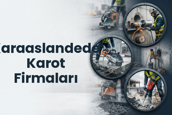 Karaaslandede Karot Firmaları