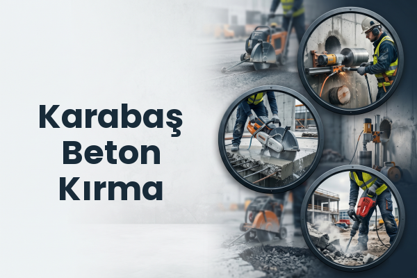 Karabaş Beton Kırma