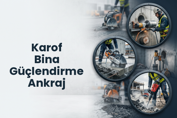 Karof Bina Güçlendirme Ankraj