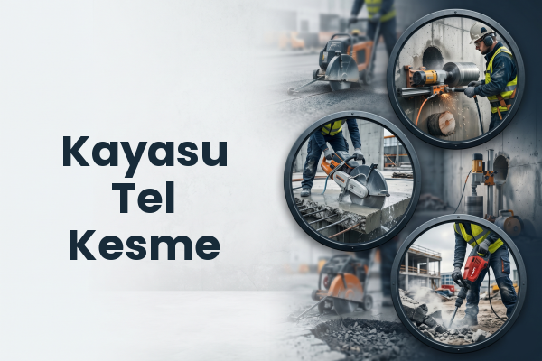 Kayasu Tel Kesme