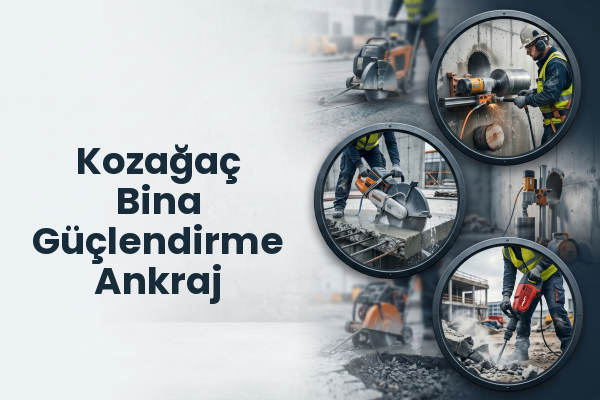 Kozağaç Bina Güçlendirme Ankraj