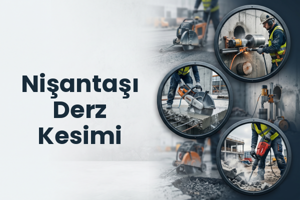 Nişantaşı Derz Kesimi
