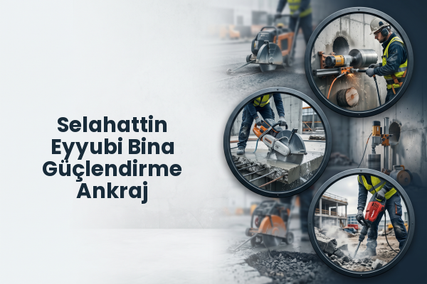 Selahattin Eyyubi Bina Güçlendirme Ankraj