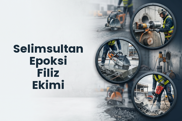 Selimsultan Epoksi Filiz Ekimi