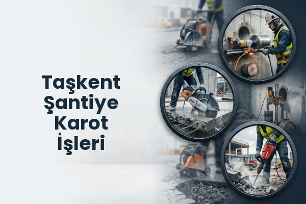Taşkent Şantiye Karot İşleri