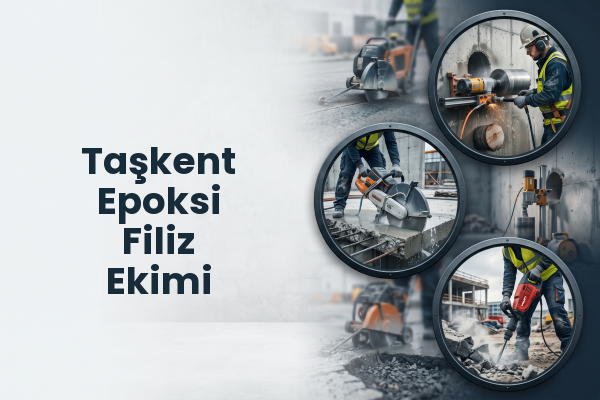 Taşkent Epoksi Filiz Ekimi