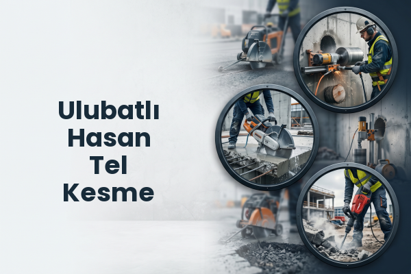 Ulubatlı Hasan Tel Kesme