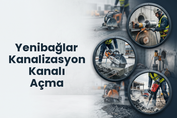 Yenibağlar Kanalizasyon Kanalı Açma